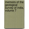 Memoirs Of The Geological Survey Of India, Volume 7 door Onbekend