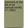 Memoirs of the Life of Sir Samuel Romilly V1 (1841) by Sir Samuel Romilly