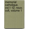 Memorial Catholique. Vol.1-12; Nouv. Coll, Volume 1 door Onbekend