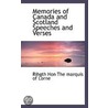 Memories Of Canada And Scotland Speeches And Verses by Lorne Rihgth Hon The