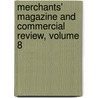 Merchants' Magazine And Commercial Review, Volume 8 by Unknown