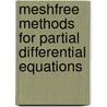 Meshfree Methods For Partial Differential Equations by Unknown