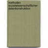 Methoden sozialwissenschaftlicher Datenkonstruktion by Gotz Rohwer