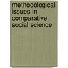 Methodological Issues In Comparative Social Science by Frederick Engelstad