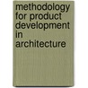 Methodology For Product Development In Architecture door M. Eekhout