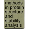 Methods In Protein Structure And Stability Analysis by Unknown
