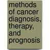 Methods Of Cancer Diagnosis, Therapy, And Prognosis door Onbekend