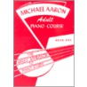 Michael Aaron Piano Course Adult Piano Course, Bk 1 door Michael Aaron