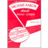 Michael Aaron Piano Course Adult Piano Course, Bk 1 by Michael Aaron