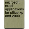 Microsoft Excel Applications For Office Xp And 2000 door William R. Pasewark