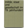 Militär, Staat und Gesellschaft im 19. Jahrhundert by Ralf Pröve