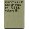 Mmoires Sur La Cour De Louis Xv, 1735-58, Volume 15 door Charles Philippe D'Albert Luynes