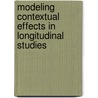 Modeling Contextual Effects in Longitudinal Studies by Todd D. Little