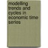 Modelling Trends And Cycles In Economic Time Series
