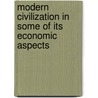 Modern Civilization In Some Of Its Economic Aspects door William Cunningham