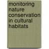 Monitoring Nature Conservation In Cultural Habitats door Onbekend