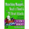 Munching Maggots, Noah's Flood And Tv Heart Attacks door Karl Kruszelnicki