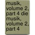 Musik, Volume 2, Part 4 Die Musik, Volume 2, Part 4