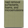 Napl Removal Surfactants, Foams, and Microemulsions by Stephanie Fiorenza
