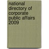 National Directory of Corporate Public Affairs 2009 door Columbia Books Inc.