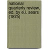 National Quarterly Review, Ed. by E.I. Sears (1875) by Edward Isidore Sears