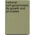 National Self-Government, Its Growth And Principles