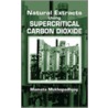 Natural Extracts Using Supercritical Carbon Dioxide door Mamata Mukhopadhyay