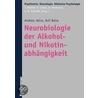 Neurobiologie der Alkohol- und Nikotinabhängigkeit door Andreas Heinz