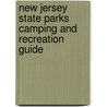 New Jersey State Parks Camping And Recreation Guide by Scott Zamek