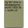 Ng Fprl Ame A Disappearing World 1000 Sb + Audio Cd by Rob Waring