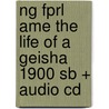 Ng Fprl Ame The Life Of A Geisha 1900 Sb + Audio Cd door Waring