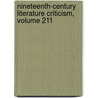 Nineteenth-Century Literature Criticism, Volume 211 door Onbekend