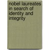 Nobel Laureates In Search Of Identity And Integrity door Anders Hallengren