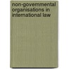 Non-Governmental Organisations In International Law by Anna-Karin Lindblom