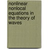 Nonlinear Nonlocal Equations In The Theory Of Waves door I.A. Shishmarev