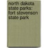 North Dakota State Parks: Fort Stevenson State Park