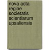 Nova Acta Regiae Societatis Scientiarum Upsaliensis by Kungl. Vetensk Uppsala