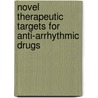 Novel Therapeutic Targets For Anti-Arrhythmic Drugs door George Edward Billman
