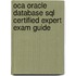 Oca Oracle Database Sql Certified Expert Exam Guide