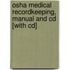 Osha Medical Recordkeeping, Manual And Cd [with Cd] by Daniel Farb Md