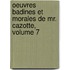 Oeuvres Badines Et Morales de Mr. Cazotte, Volume 7