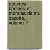 Oeuvres Badines Et Morales de Mr. Cazotte, Volume 7 by Jean Philippe Rameau