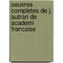 Oeuvres Completes De J. Autran De Academi Francaise