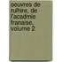 Oeuvres de Rulhire, de L'Acadmie Franaise, Volume 2