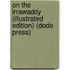 On The Irrawaddy (Illustrated Edition) (Dodo Press)