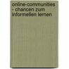 Online-Communities - Chancen zum informellen Lernen door Daniela Frenzel