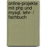 Online-projekte Mit Php Und Mysql. Lehr- / Fachbuch door Markus Asmuth