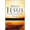 Only Jesus Of Nazareth Can Be Israel's King Messiah door John P. McTernan
