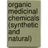 Organic Medicinal Chemicals (Synthetic and Natural)