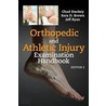 Orthopedic and Athletic Injury Examination Handbook by Sara D. Brown